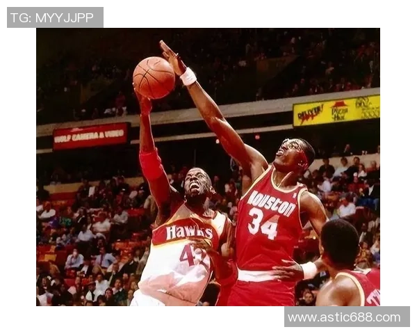 哈基姆奥拉朱旺传奇生涯回顾从尼日利亚少年到NBA超级巨星