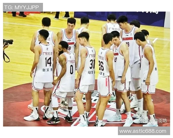 广东宏远力克劲敌再创辉煌 全面分析比赛关键时刻与战术布局