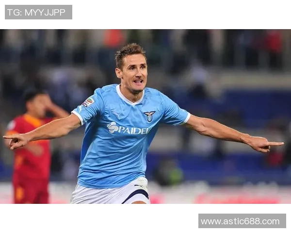 米罗斯拉夫克洛泽传奇生涯探秘德国战车锋线灵魂的崛起与荣耀