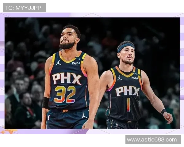 菲尼克斯太阳队重塑辉煌之路 球队新赛季战术布局与核心球员分析